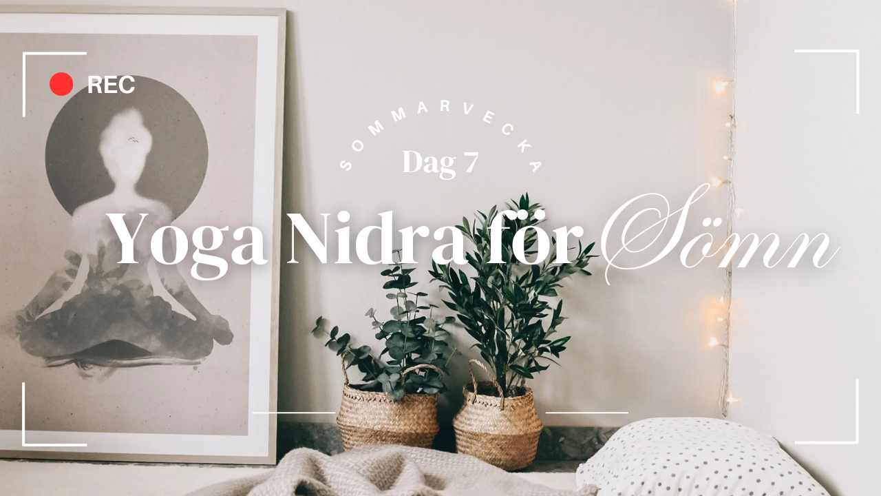 18 min - Dag 7. Yoga Nidra för Sömn