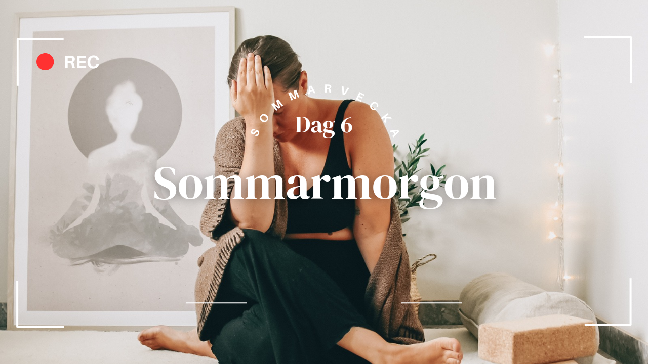 35 min - Dag 6.  Sommarmorgon