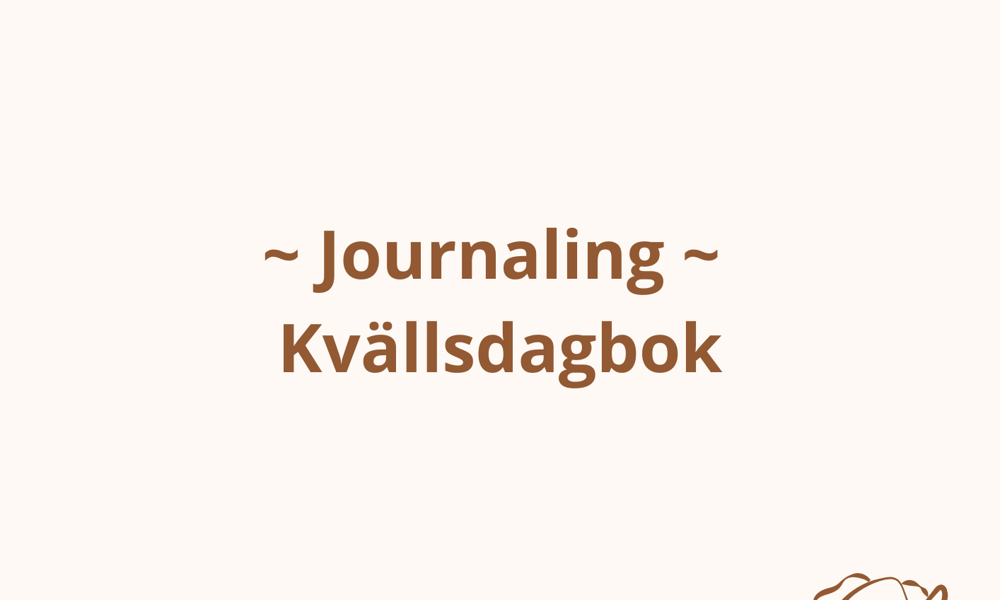 Journaling - Kvällsdagbok
