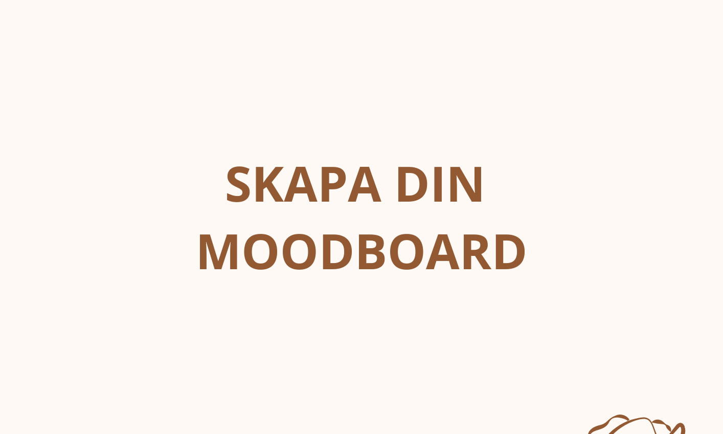 Skapa din Moodboard ( Digital Version)