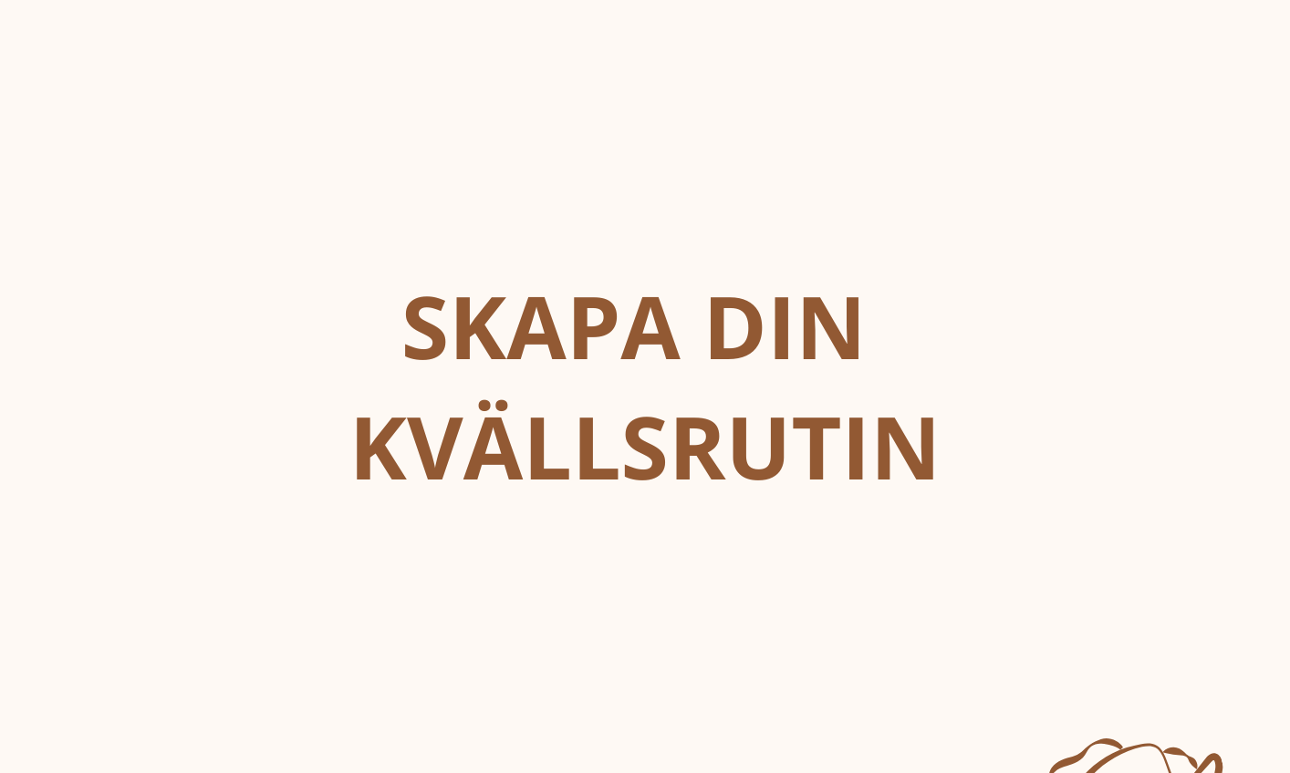 Skapa en kvällsrutin