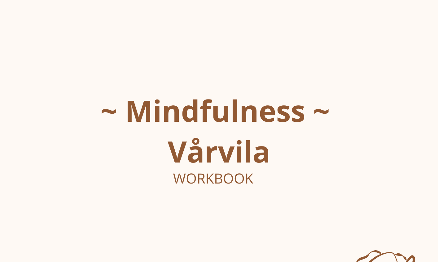 Mindfulness för Vårvila - Arbetsbok